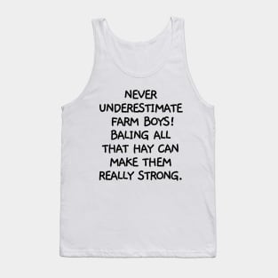 Never underestimate farm boys Tank Top